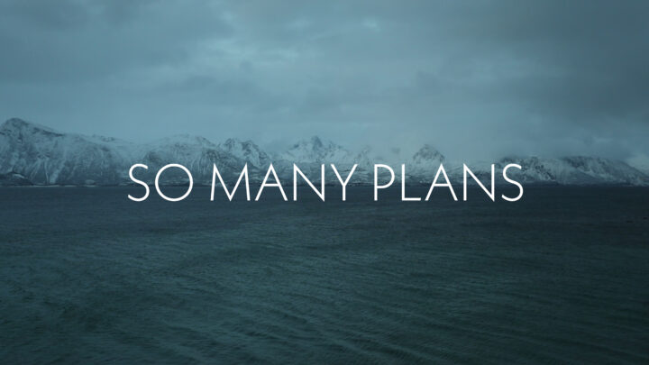 So Many Plans